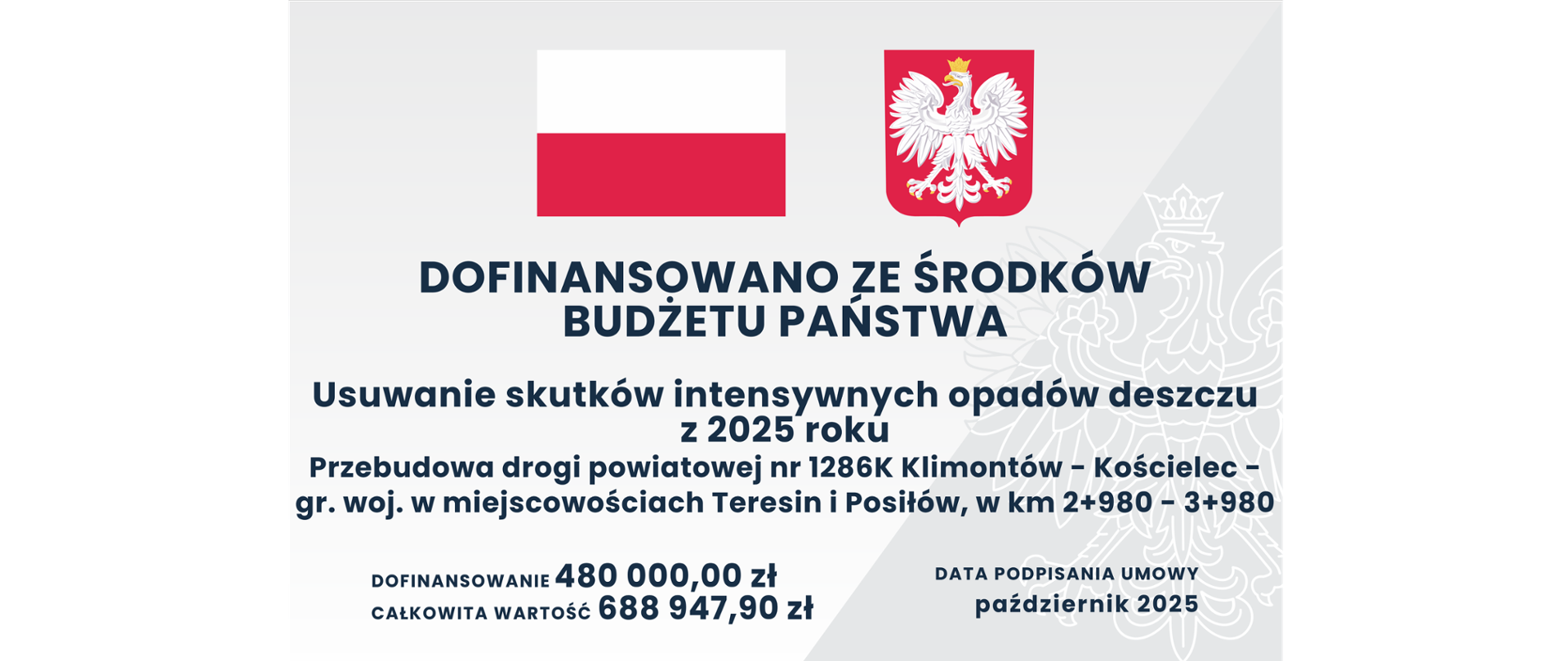 Tablica informacyjna- usuwanie skutków intensywnych opadów deszczu z 2025 roku na przebudowę drogi powiatowej 1286K Klimontów – Kościelec – gr. woj. w miejscowościach Teresin i Posiłów, u góry tablicy flaga i godło Polski
