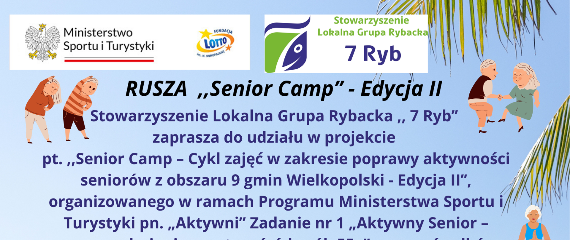 Kolorowy plakat zaprasza na Senior Camp — seniorzy ćwiczą nordic walking, jogę i taniec na plaży przy palmach i morzu; u góry logotypy Ministerstwa Sportu, Fundacji LOTTO i Lokalnej Grupy Rybackiej 7 Ryb; w tekście podano terminy wyjazdu 23–25.10.2026, koszt 100 zł oraz kontakt telefoniczny i e‑mail.