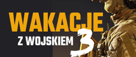 Plakat Wakacje z Wojskiem - postać żołnierza na żółtym tle