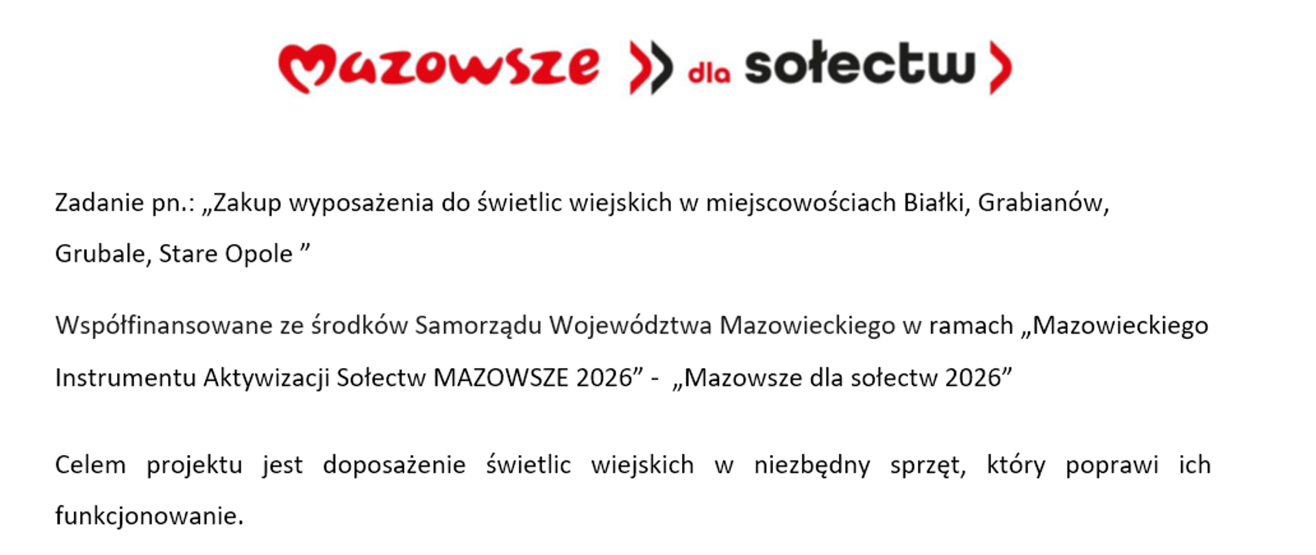Zakup wyposażenia do świetlic wiejskich w miejscowościach Białki, Grabianów, Grubale, Stare Opole