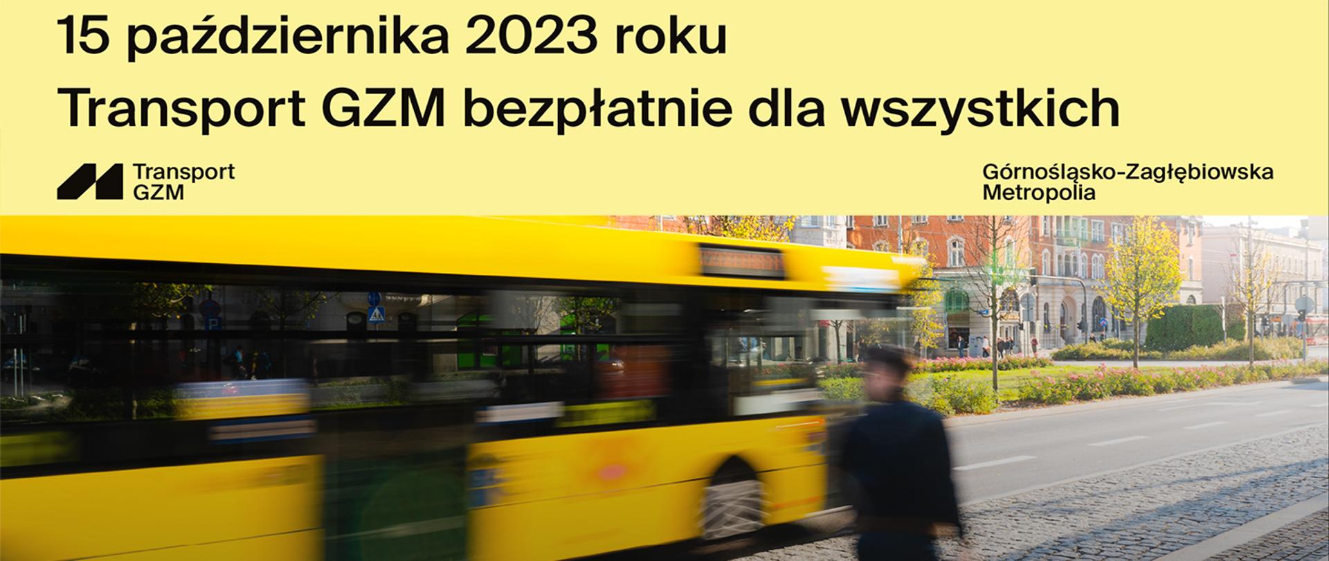 Rozmazana osoba wsiadająca do żółtego autobusu oraz informacja o bezpłatnym transporcie GZM w dniu wyborów
