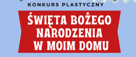 ,,ŚWIĘTA BOŻEGO NARODZENIA W MOIM DOMU’’