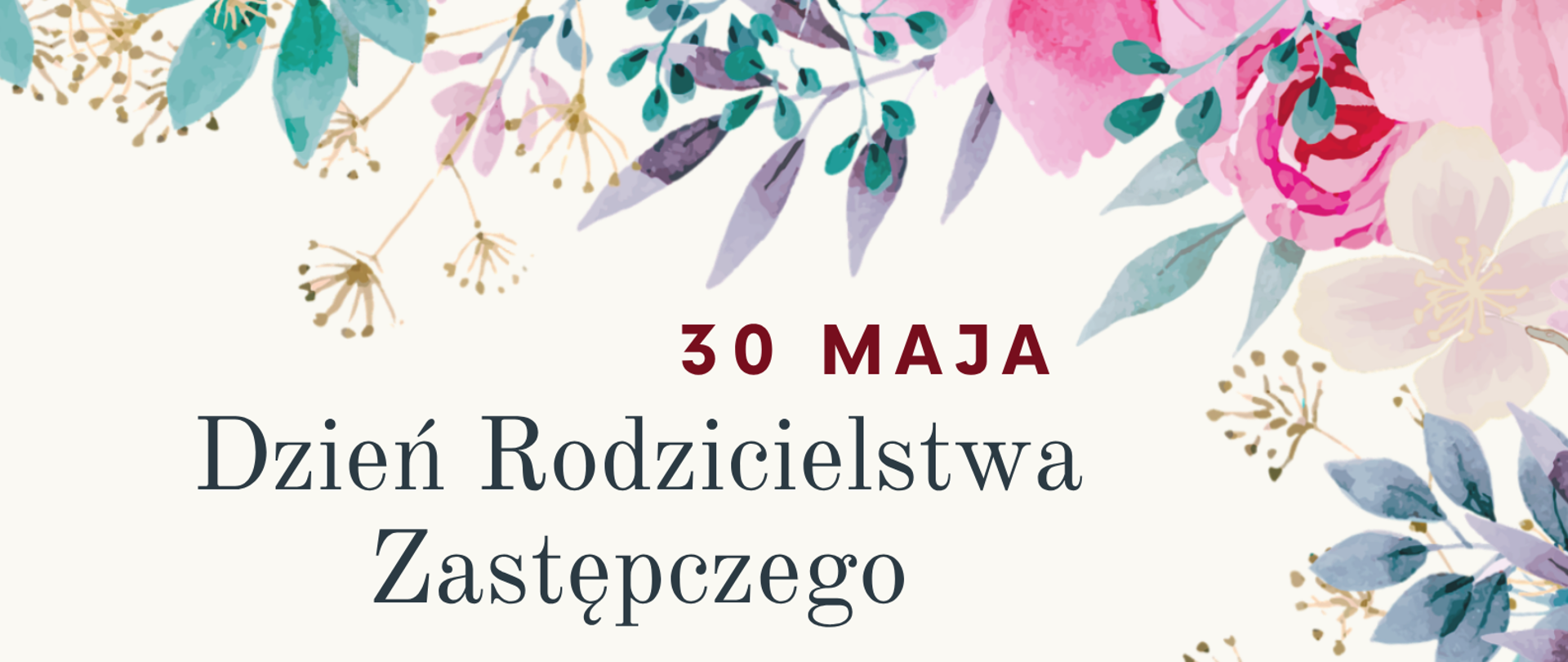 Grafika z napisem 30 maja Dzień Rodzicielstwa Zastępczego