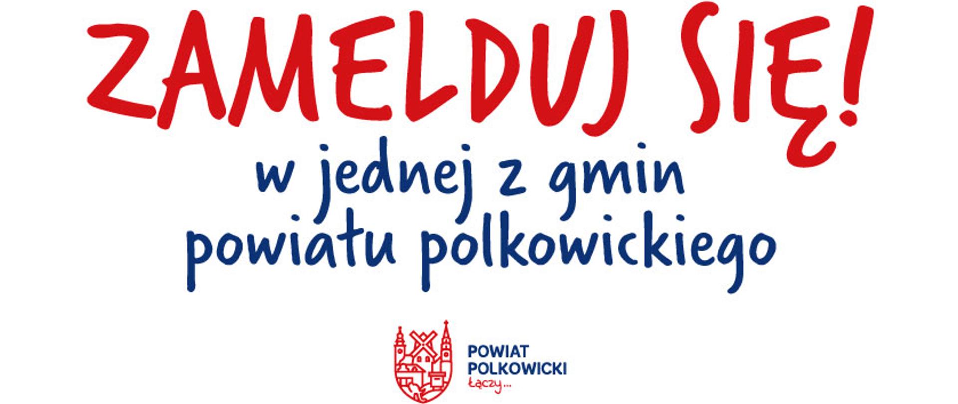 Plakat informujący o zameldowaniu się w powiecie polkowickim z logo powiatu