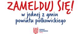 Plakat informujący o zameldowaniu się w powiecie polkowickim z logo powiatu