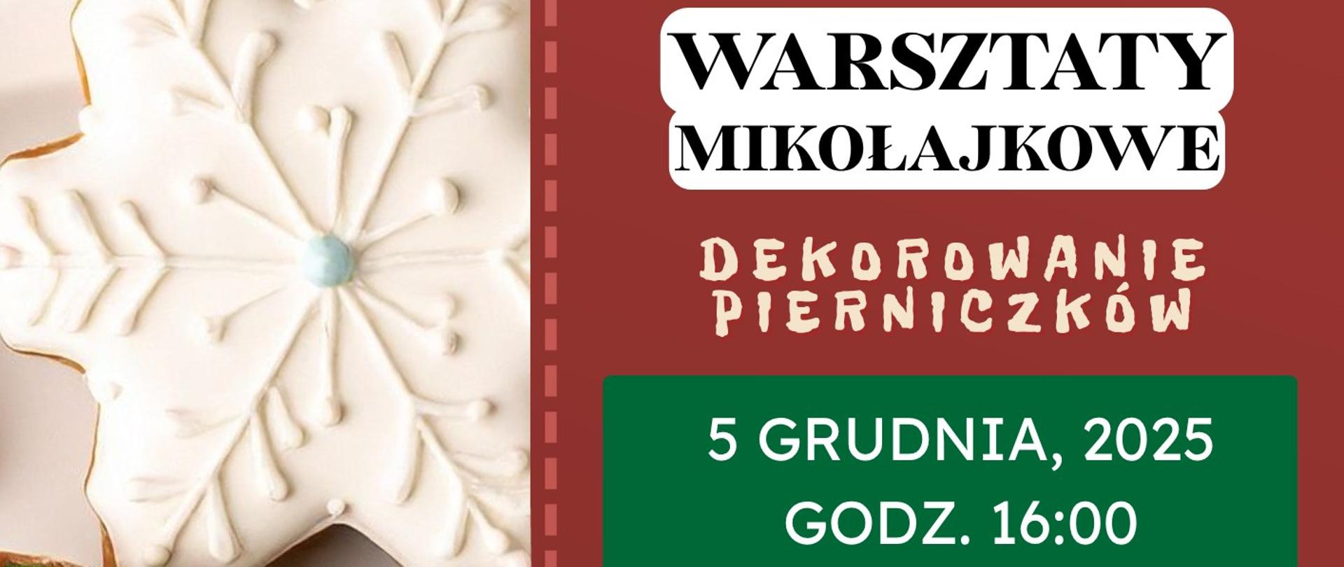 Warsztaty Mikołajkowe - Dekorowanie pierniczków, 5 grudnia 2025 godz. 16:00