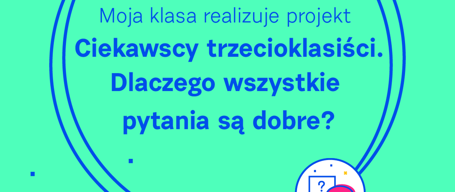 „Ciekawscy trzecioklasiści”