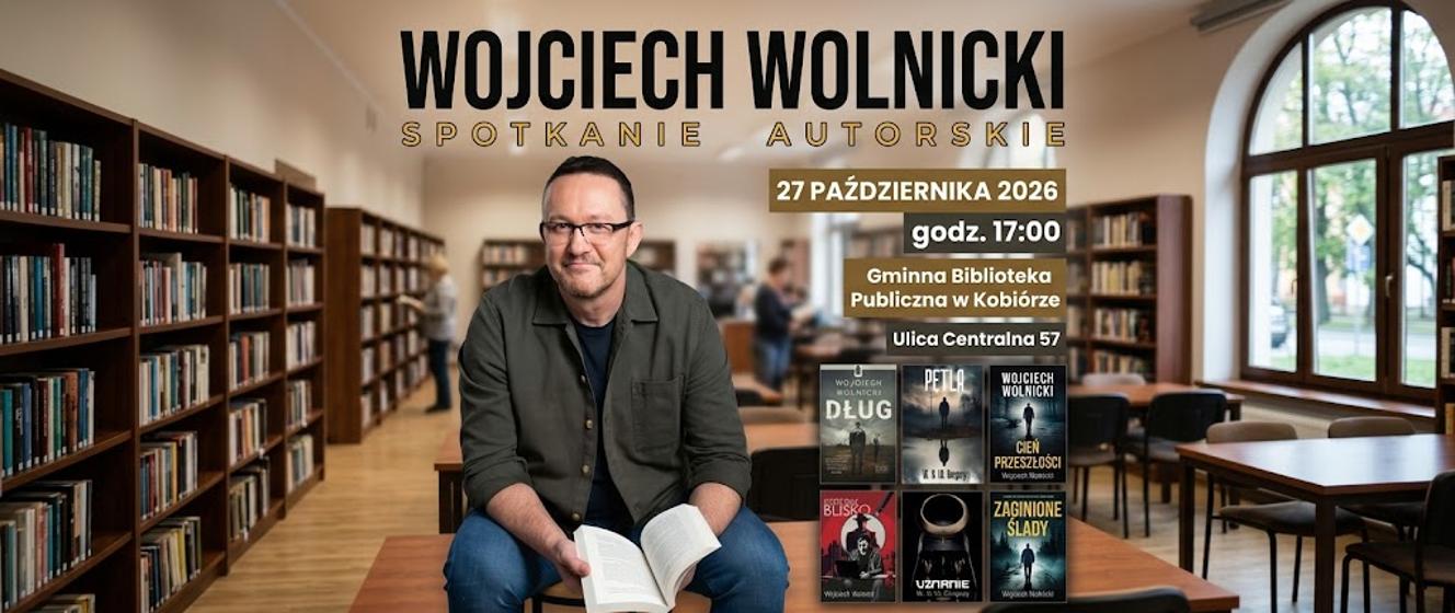 Spotkanie autorskie z Wojciechem Wolnickim w Kobiórze