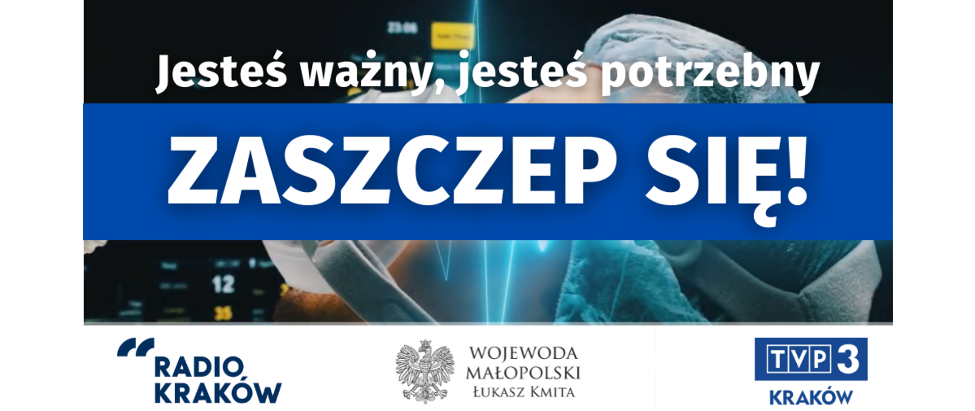 Infografika z hasłem "Jesteś ważny, jesteś potrzebny. Zaszczep się!", logotypy: Radia Kraków, Wojewody Małopolskiego, TVP3 Kraków