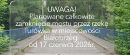 Informacja_zamknięcie_mostu_BIałobrzegi