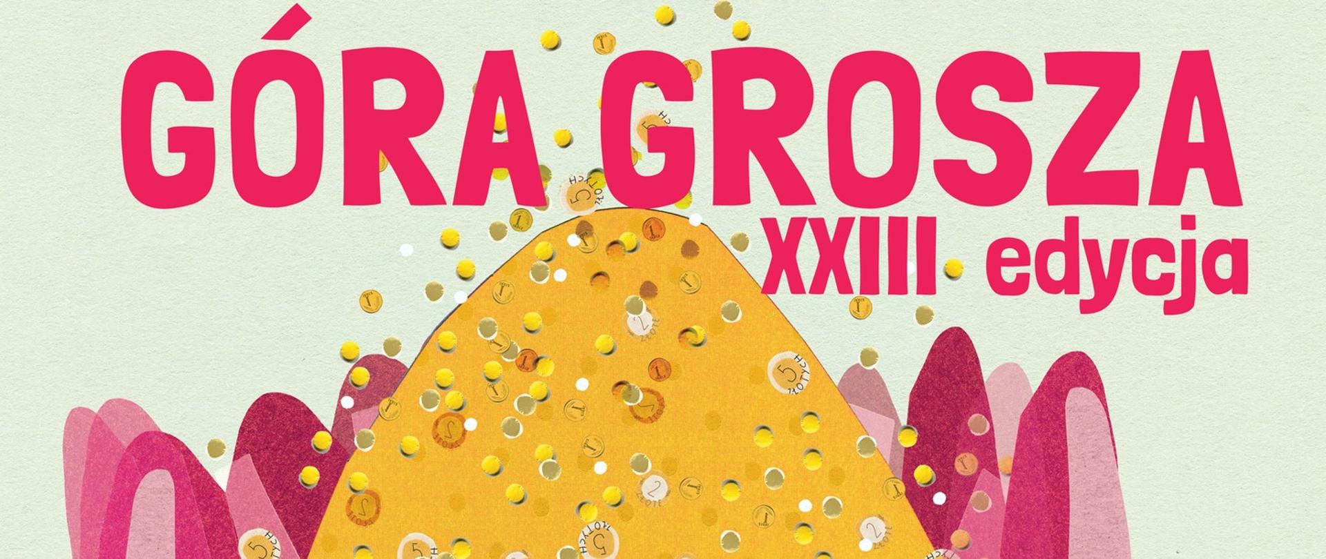 Plakat z napisem Góra Grosza
