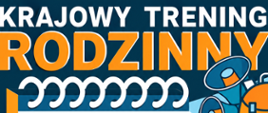 Plakat informacyjny wydarzenia „Krajowy Trening Rodzinny – Akademia OLiOC”