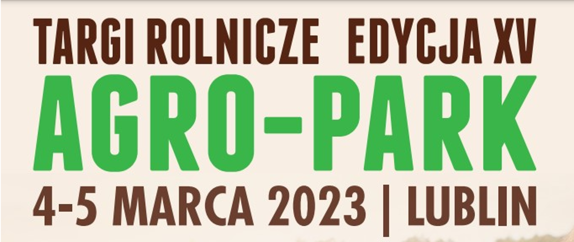 Targi rolnicze edycja XV AGRO-PARK 4-5 Marca 2023 Lublin