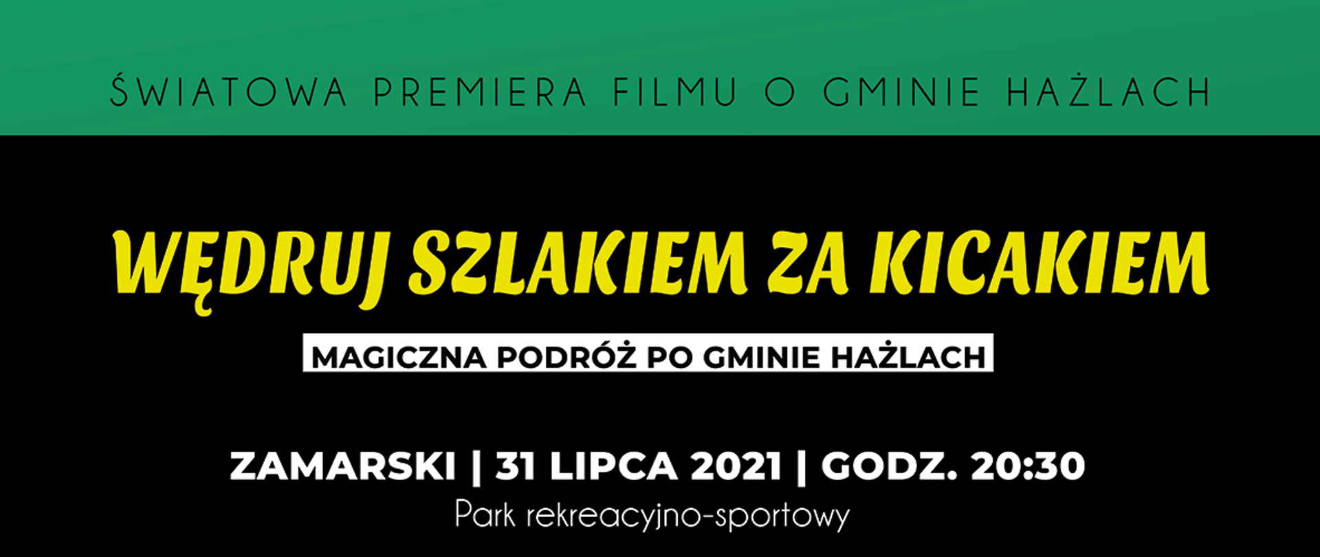 Plakat filmu „Wędruj szlakiem za Kicakiem” – światowa premiera filmu o Gminie Hażlach 