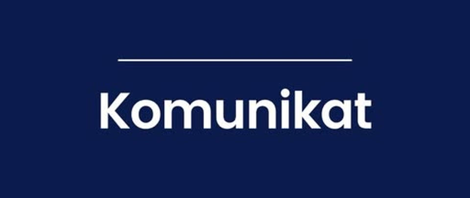 KOMUNIKAT Ministerstwa Spraw Wewnętrznych i Administracji 