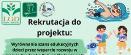 jasnozielone tło czarne litery rekrutacja do projektu, grafika dzieci chłopczyk pływa a chłopczyk z dziewczynką przybijają sobie piątkę 