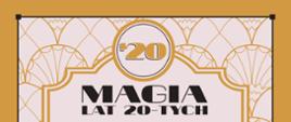 napis "Magia lat 20-tych"