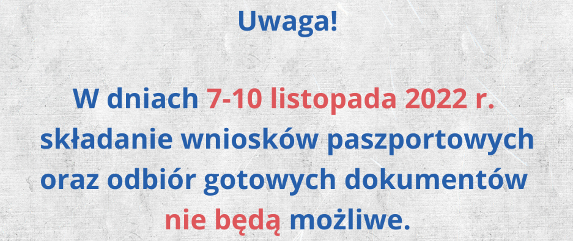 Uwaga! W dniach 7-10 listopada 2022 r. składanie wniosków paszportowych oraz odbiór gotowych dokumentów w Polkowicach nie będą możliwe 