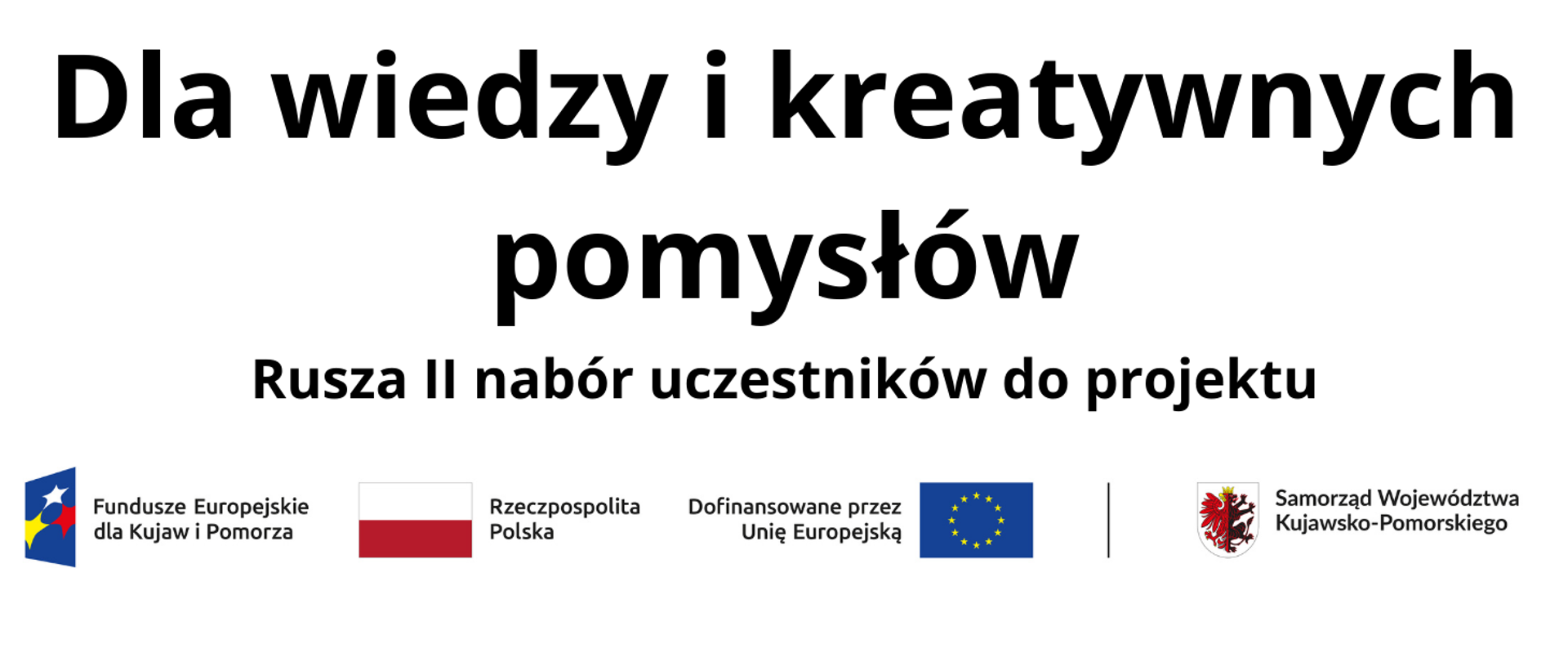 Rusza II nabór uczestników do projektu „Dla wiedzy i kreatywnych