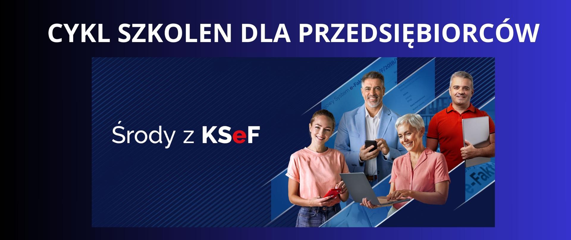 biały napis na granatowym tle " Cykl szkoleń dla przedsiębiorców, plakat promujący szkolenie z nazwą "Środy z KSeF"