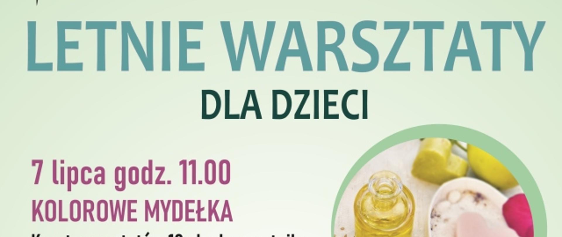 Letnie warsztaty dla dzieci: Kolorowe mydełka, Tworzenie latawców, Las w szkle, Torba plażowa na wakacje