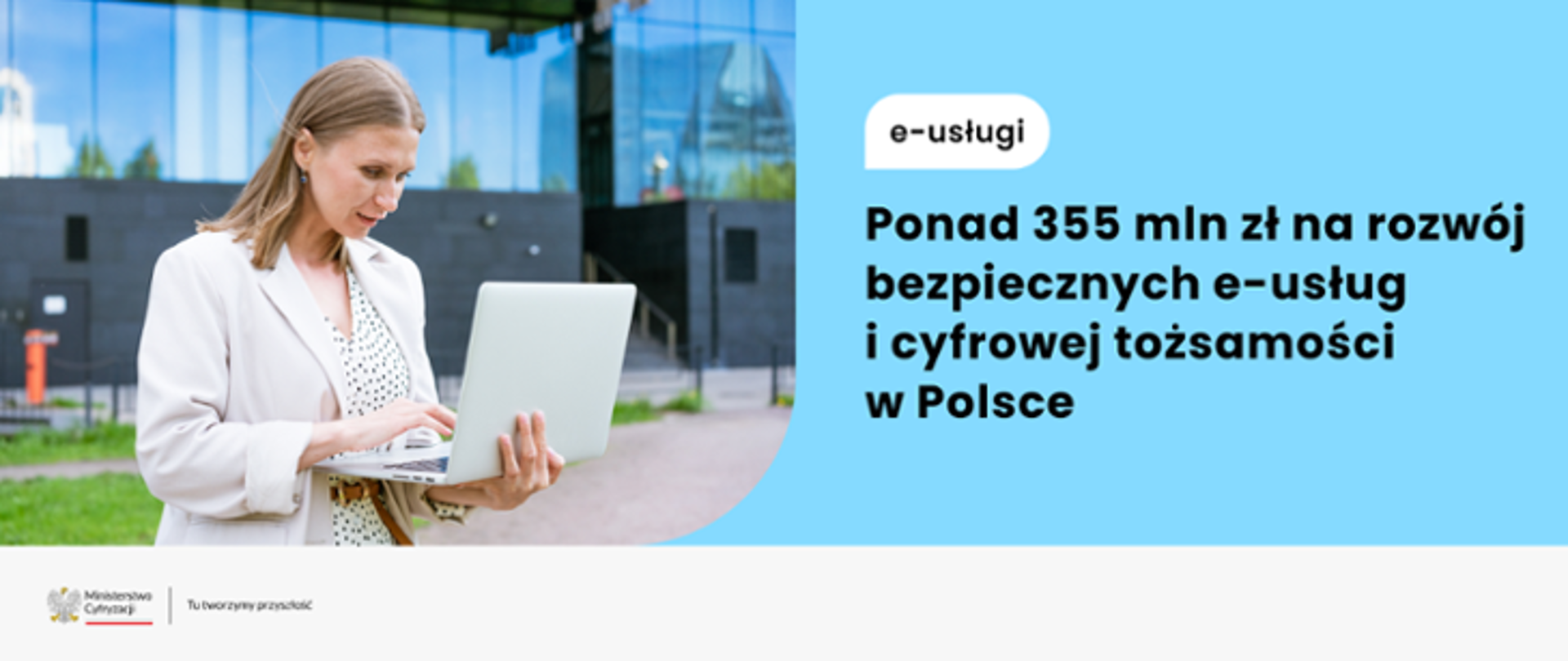 Ponad_355_mln_zł_na_rozwój_bezpiecznych_e-usług_i_cyfrowej_tożsamości_w_Polsce