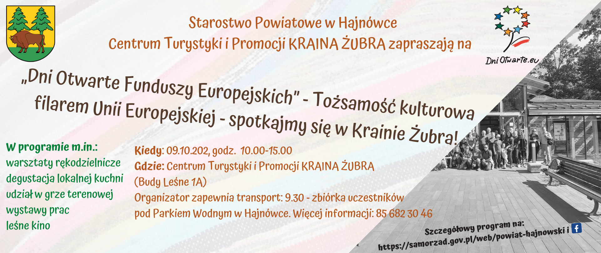 Plakat promujący wydarzenie: u góry herb powiatu hajnowskiego (na żółto-zielonym tle żubr i dwa świerki) oraz logo Dni Otwartych (gwiazdki układają się w kwiatek), grafika budynku Centrum Turystyki i Promocji oraz napisy - informacje organizacyjne, program, tytuł wydarzenia. Informacje te zawarte są w teście pod grafiką