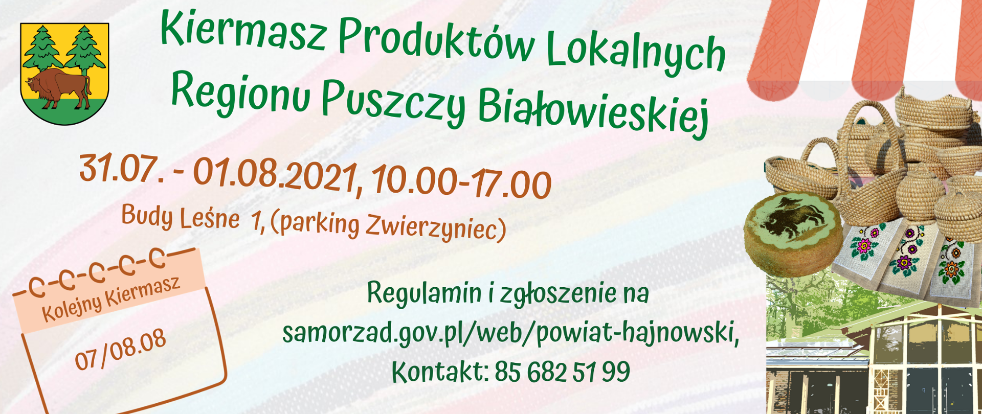 Kiermasz Produktów lokalnych 31.07-01.08.2021 Budy Leśne 1, kolejny kiermasz" 07-08.08