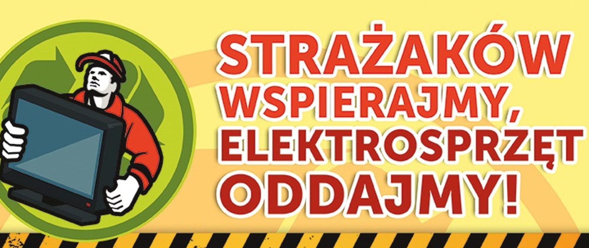 Plakat promujący zbiórkę elekrosprzetu przez strażaków OSP