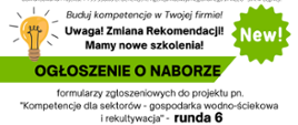 Infografika dot. ogłoszenia o naborze do projektu Kompetencje dla sektorów - gospodarka wodno-ściekowa i rekultywacja - runda 6. Szczegóły w treści artykułu.