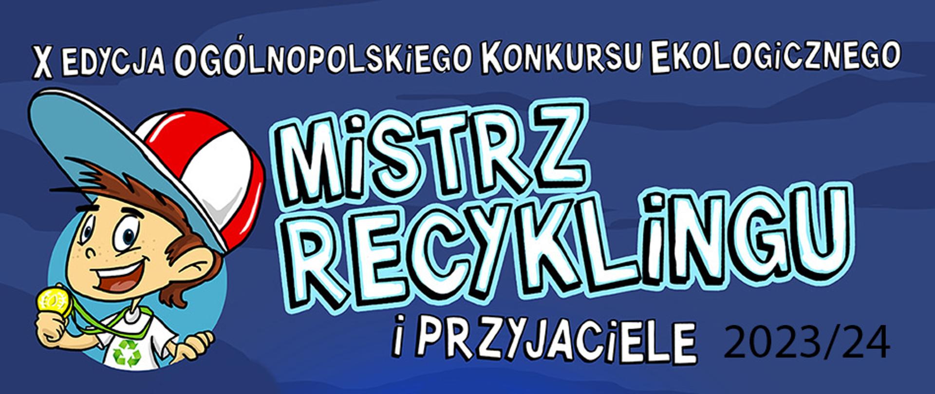 Baner promujący X edycję Ogólnopolskiego Konkursu Ekologicznego pn. Mistrz recyklingu 