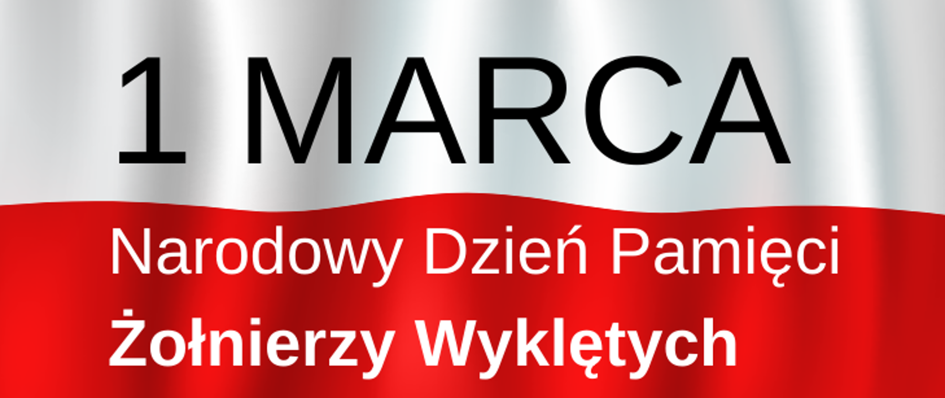 banner z napisem - 1 marca Narodowy Dzień Pamięci
Żołnierzy Wyklętych