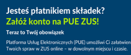 Plakat kampanii informacyjnej odnośnie konta na PUE ZUS tożsamy z treścią artykułu