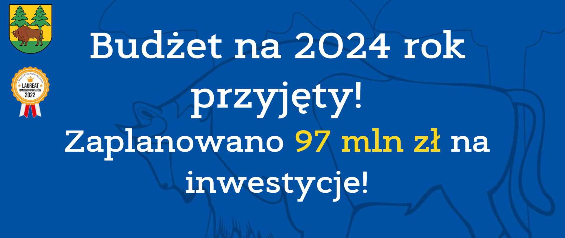 Budżet na 2024 rok przyjęty!
Zaplanowano 97 mln zł na inwestycje!