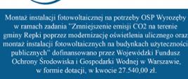 Montaż instalacji fotowoltaicznej na potrzeby OSP Wyrozęby w ramach zadania "Zmniejszenie emisji CO2 an terenie gminy Repki poprzez modernizację oświetlenia ulicznego oraz montaż instalacji fotowoltaicznej na budynkach użyteczności publicznych"