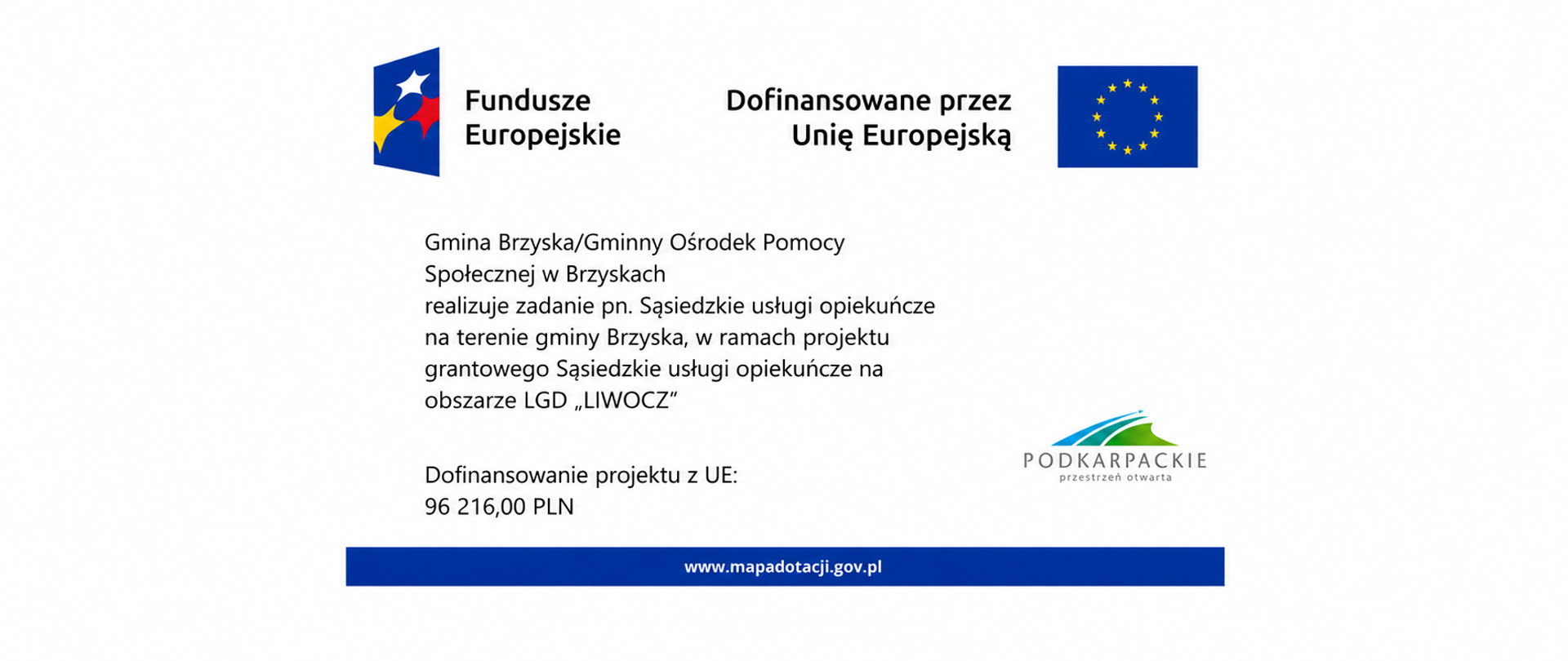 Baner informacyjny Funduszy Europejskich dotyczący realizacji przez Gminę Brzyska i GOPS w Brzyskach zadania „Sąsiedzkie usługi opiekuńcze na terenie gminy Brzyska”. Grafika zawiera logotypy Funduszy Europejskich, Unii Europejskiej oraz Województwa Podkarpackiego, a także informację o dofinansowaniu projektu z UE w wysokości 96 216,00 zł.