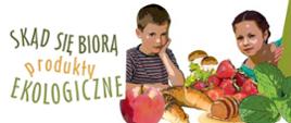 Ogólnopolski program edukacyjny "Skąd się biorą produkty ekologiczne?"