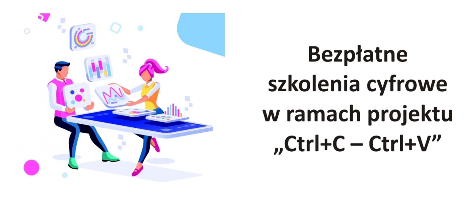 Bezpłatne szkolenia cyfrowe w ramach projektu „Ctrl+C – Ctrl+V”