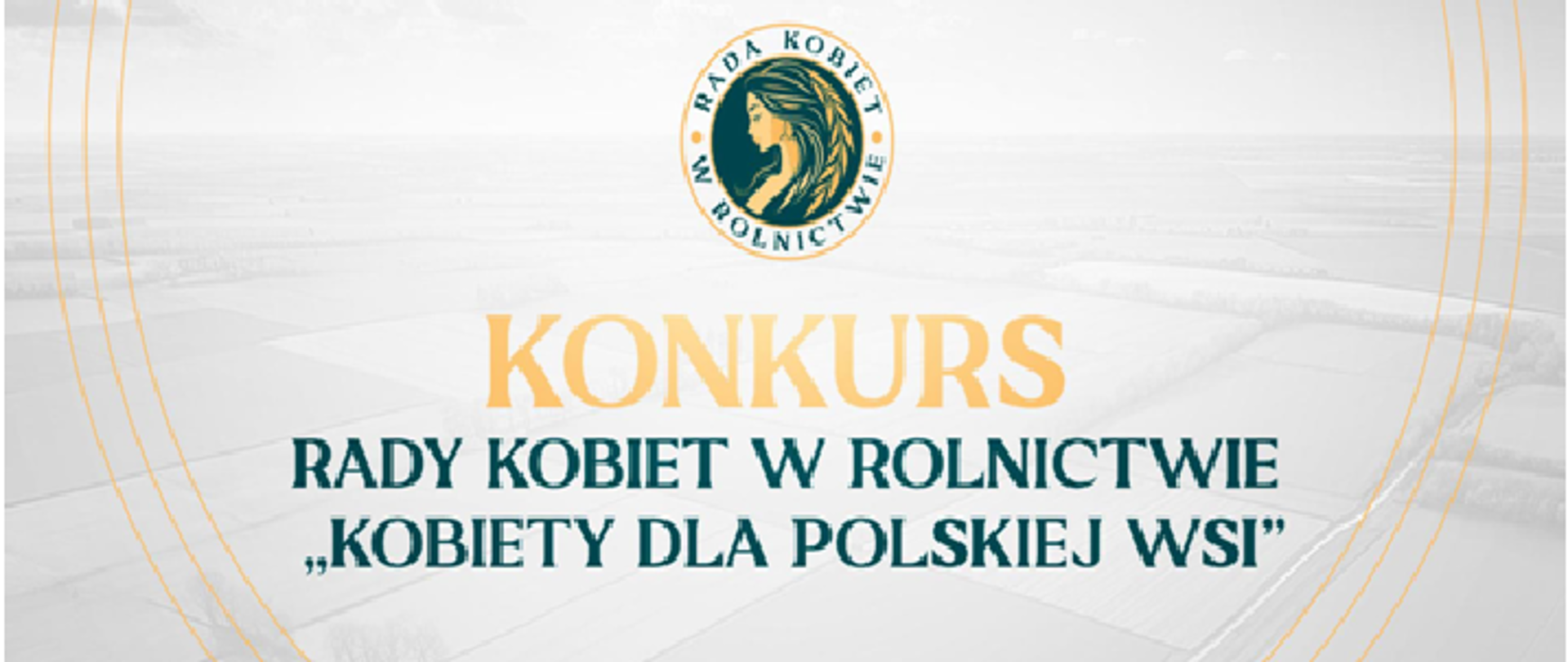 grafika przedstawia na jasnym tle logo Rady Kobiet w rolnictwie oraz napis: Konkurs Rady Kobiet w rolnictwie "Kobiety dla Polskiej wsi"
