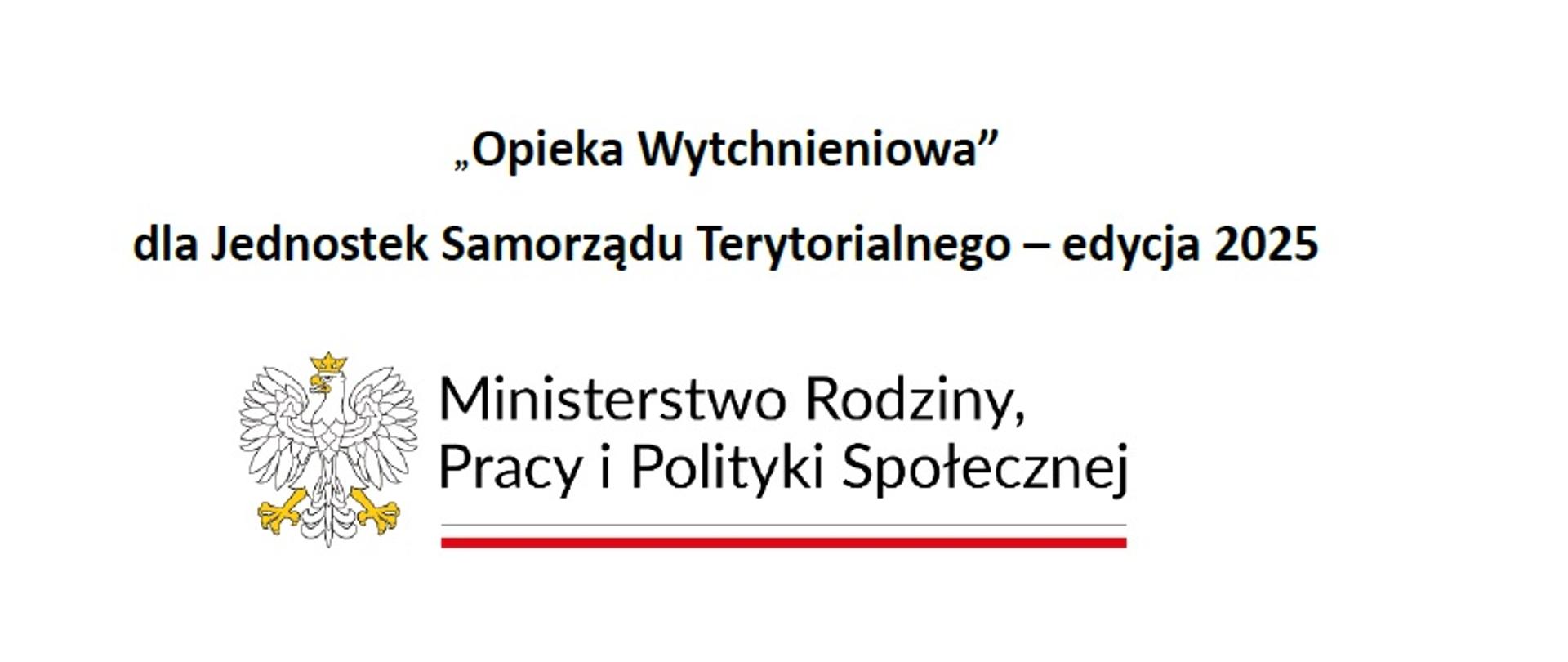 Opieka Wytchnieniowa dla Jednostek Samorządu Terytorialnego edycja 2025 