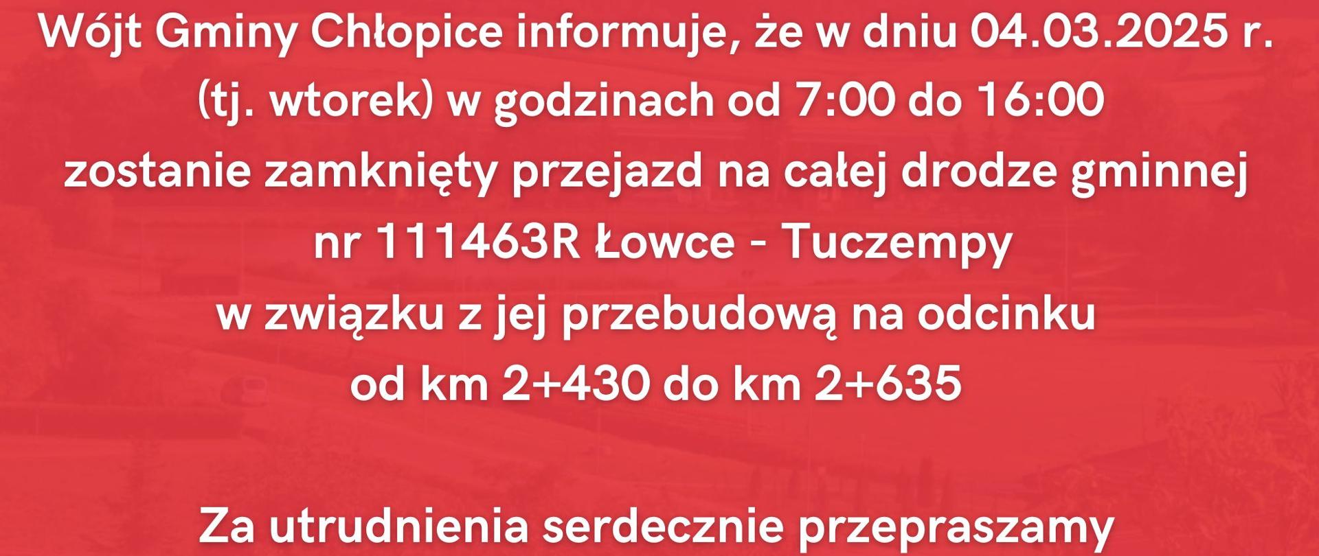 Informacja o czasowym zamknięciu drogi gminnej Łowce - Tuczempy na czas przebudowy