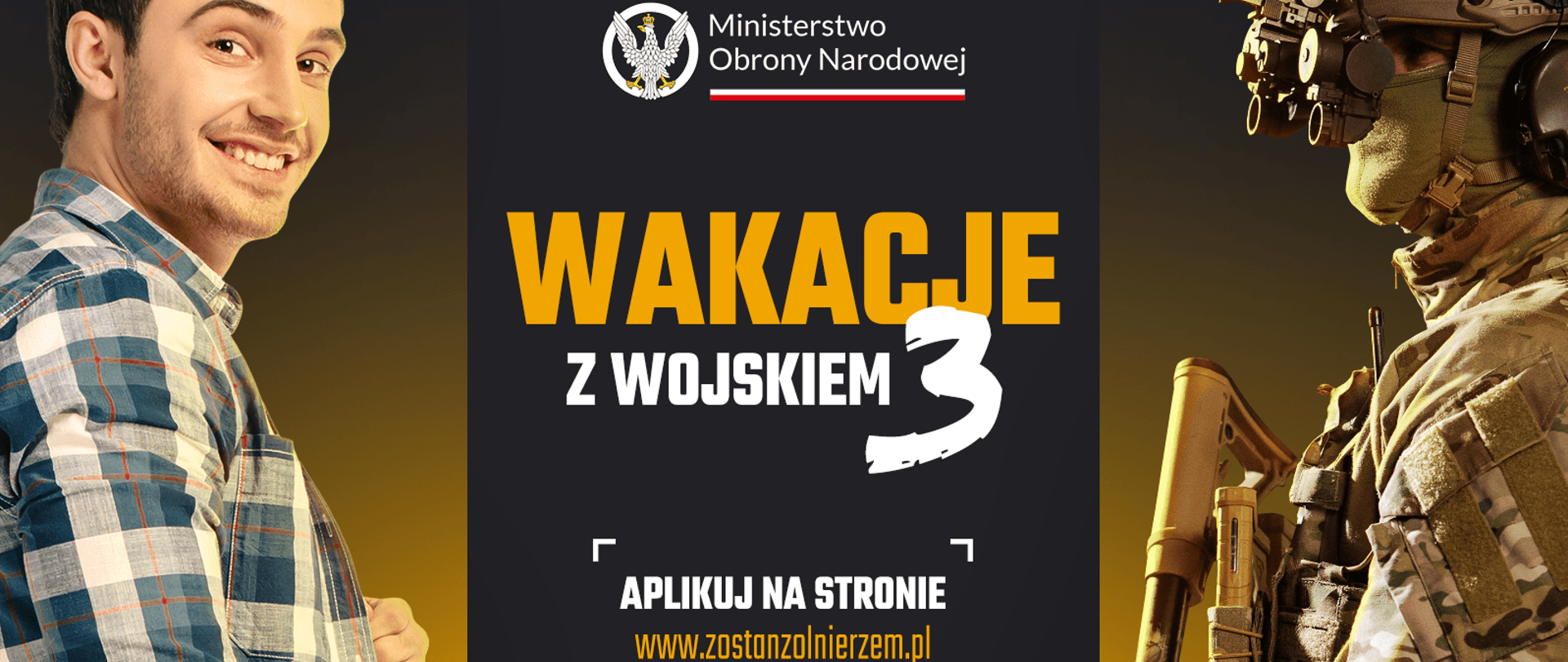 Wakacje z Wojskiem 3 - edycja 2026. Blisko 6 000 zł za 27 dni szkolenia. W sierpniu ruszy ostatni turnus programu „Wakacje z Wojskiem 3”