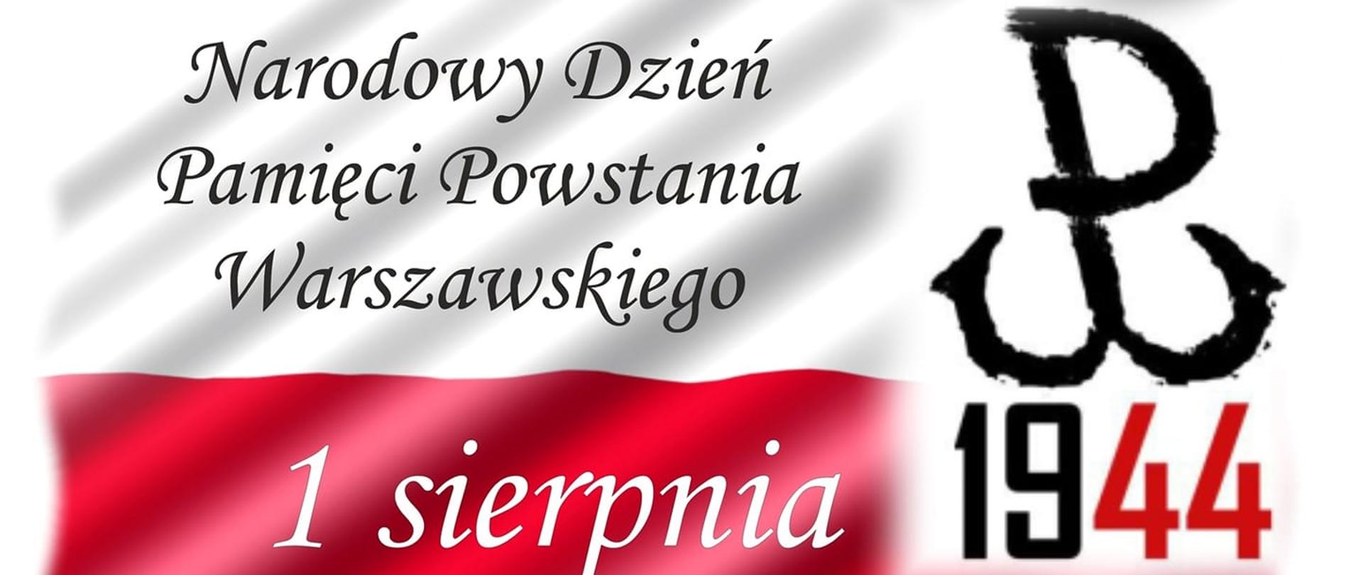 1 sierpnia - Narodowy Dzień Pamięci Powstania Warszawskiego 