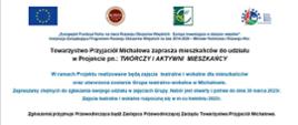 Towarzystwo Przyjaciół Michałowa zaprasza do udziału w Projekcie pn. TWÓRCZY I AKTYWNI MIESZKAŃCY