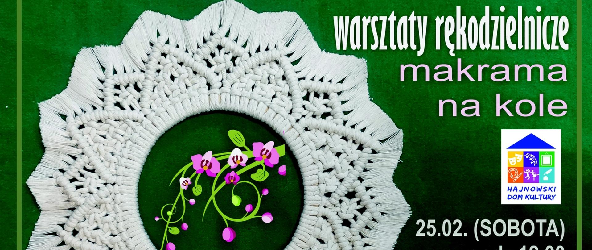 Plakat - na zielonym tle widok makramy oraz informacje organizacyjne