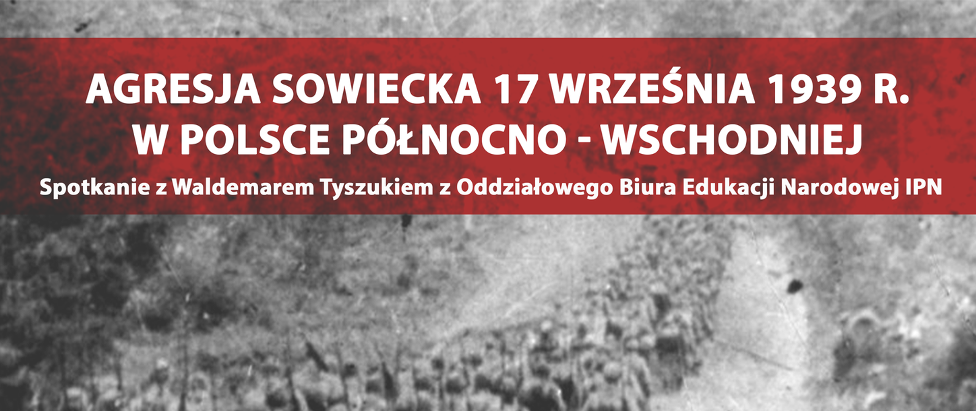 Plakat promujący wydarzenie - w centralnym miejscu maszerujący żołnierze, poniżej informacje organizacyjne: miejsce i data wydarzenia