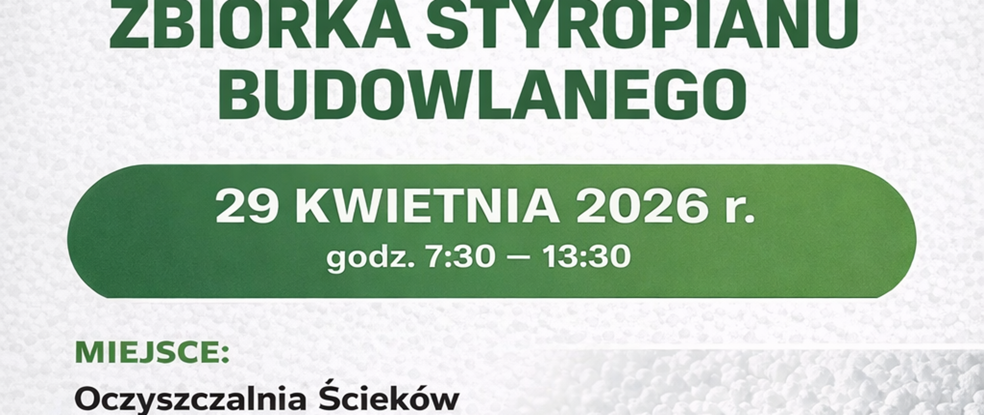 Ogłoszenie o zbiórce styropianu budowlanego - 29 kwietnia 2026 roku - godziny od 7.30 do 13:30.