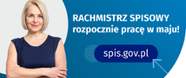 Rachmistrz spisowy rozpocznie pracę w maju!