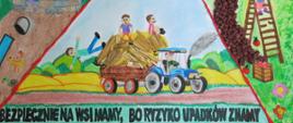 Praca konkursowe laureata konkursu plastycznego "Bezpiecznie na wsi mamy, bo ryzyko upadków znamy" 