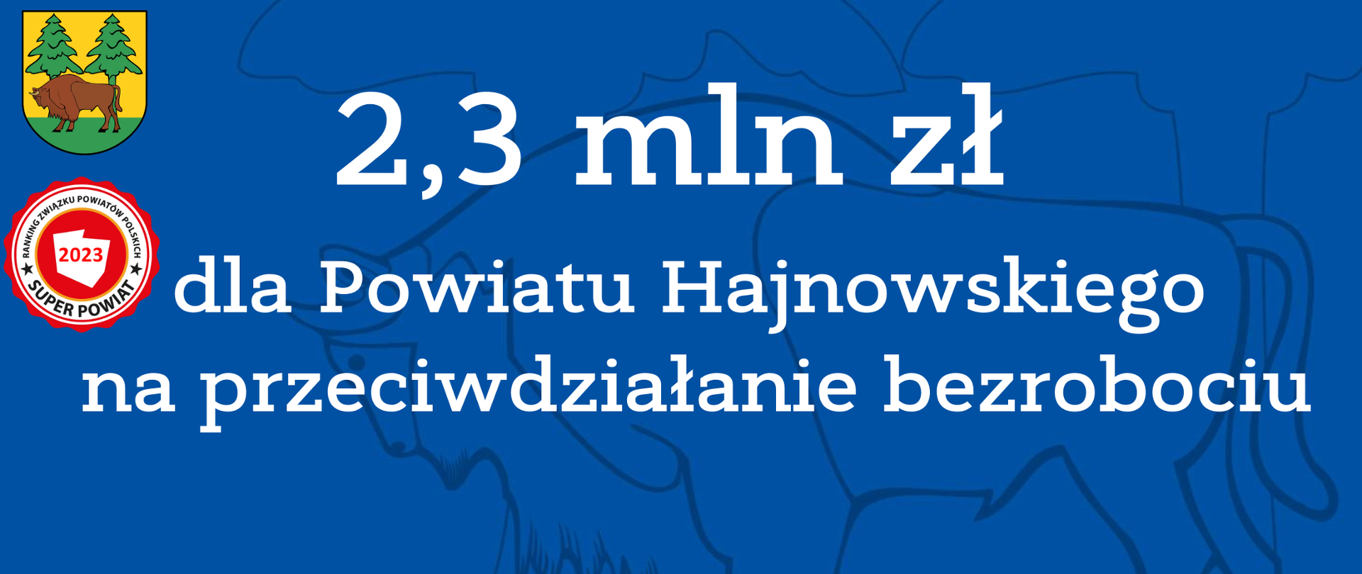 2,3 mln zł dla Powiatu Hajnowskiego na przeciwdziałanie bezrobociu